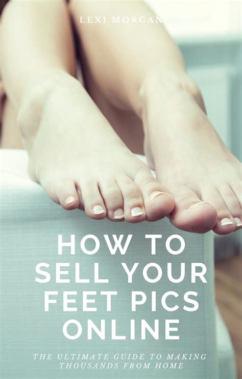 sell your feet pictures uk|How to Sell Feet Pics in the UK: A Comprehensive Guide